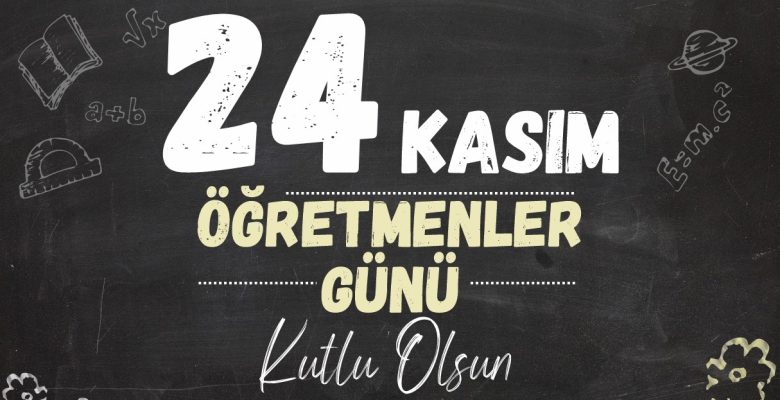 BAŞKAN GÜLER’DEN ÖĞRETMENLER GÜNÜ MESAJI