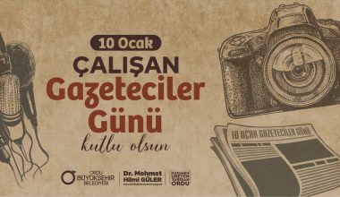 BAŞKAN GÜLER’DEN “10 OCAK ÇALIŞAN GAZETECİLER GÜNÜ” MESAJI