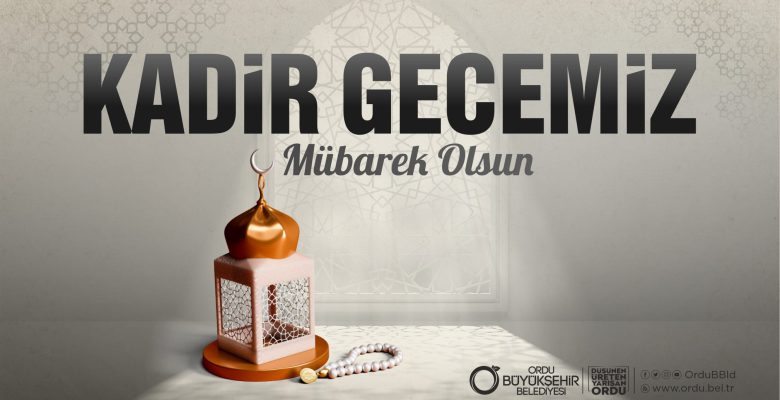BAŞKAN GÜLER’DEN KADİR GECESİ MESAJI