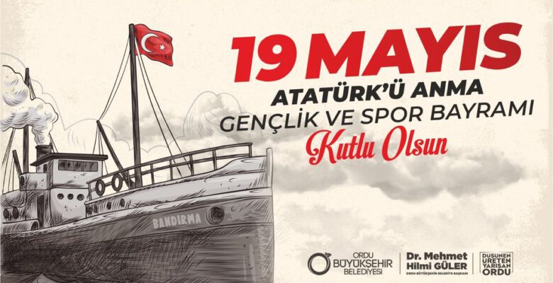 BAŞKAN GÜLER’DEN 19 MAYIS MESAJI
