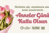 BAŞKAN GÜLER’DEN ANNELER GÜNÜ MESAJI
