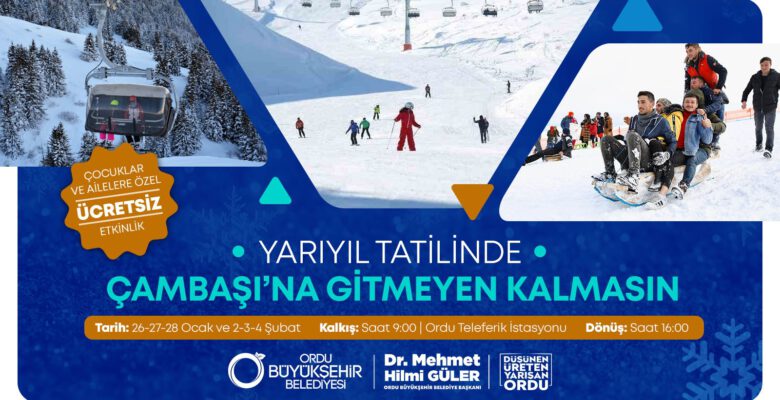 YARIYIL TATİLİNDE OBB İLE ÇAMBAŞI’NA GİTMEYEN KALMASIN