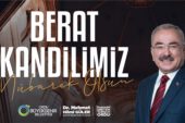 BAŞKAN GÜLER’DEN BERAT KANDİLİ MESAJI