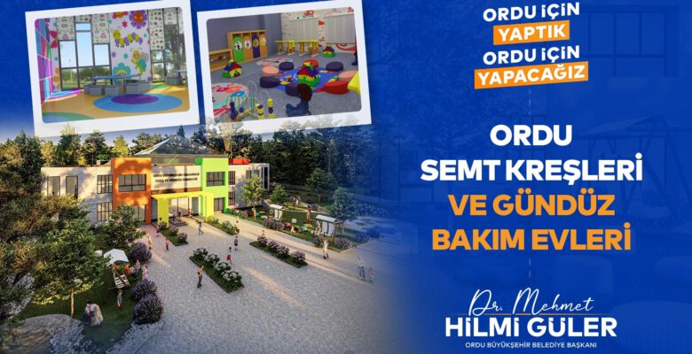 “SEMT KREŞLERİ VE GÜNDÜZ BAKIM EVLERİ” MÜJDESİ